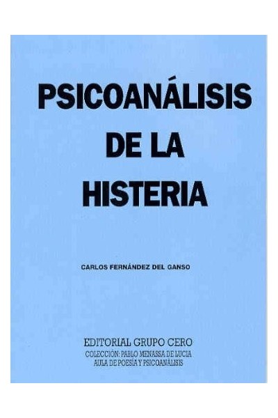 Psicoanalisis De La Histeria (Dedicatoria y firma autógrafa del autor)
